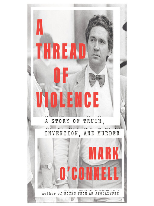 Title details for A Thread of Violence by Mark O'Connell - Available